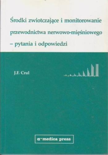 Środki zwiotczające i monitorowanie przewodnictwa nerwowo-mięśniowego