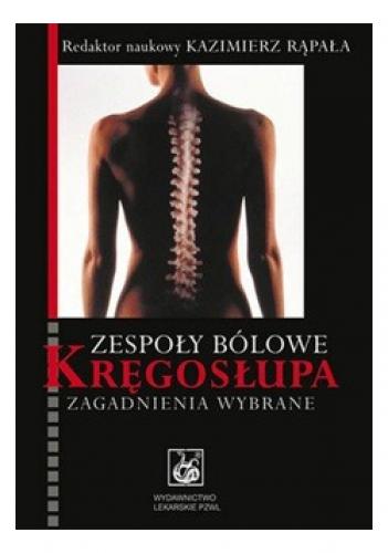 Zespoły bólowe kręgosłupa. Zagadnienia wybrane