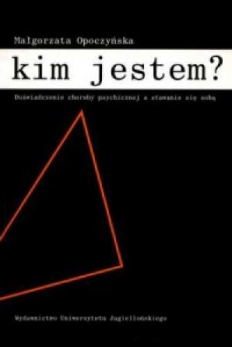 Kim jestem? Doświadczenie choroby psychicznej a stawanie się sobą