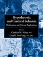 HYPOTHERMIA AND CEREBRAL ISCHEMIA: MECHANISMS AND CLINICAL APPLICATIONS