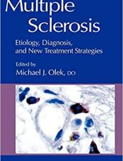 Multiple Sclerosis: Etiology, Diagnosis, and New Treatment Strategies