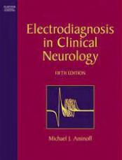 Electrodiagnosis in Clinical Neurology, 5th edition